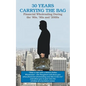30 YEARS CARRYING THE BAG / Financial Wholesaling During the '80s, '90s and '2000s - Paperback