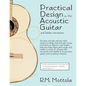 Practical Design of the Acoustic Guitar and Similar Instruments - Paperback