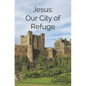 Jesus: Our City of Refuge - Paperback