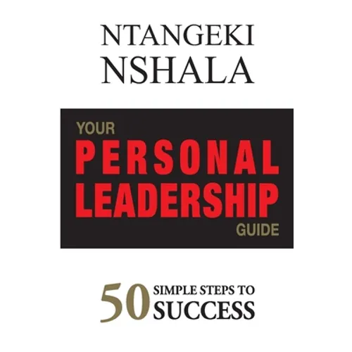 Your Personal Leadership Guide: 50 Simple Steps to Success - Paperback