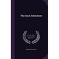 The Great Adventurer - Hardcover