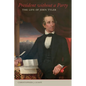 President Without a Party: The Life of John Tyler - Hardcover