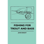 Fishing For Trout And Bass - Paperback