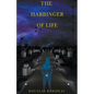 The Harbinger of Life - Paperback