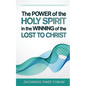 The Power of The Holy Spirit in The Winning of The Lost to Christ - Paperback
