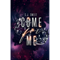 Come for Me - Paperback