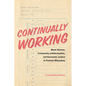 Continually Working: Black Women, Community Intellectualism, and Economic Justice in Postwar Milwaukee - Hardcover