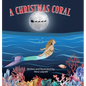 The Christmas Coral - Hardcover