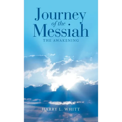 Journey of the Messiah: The Awakening - Hardcover