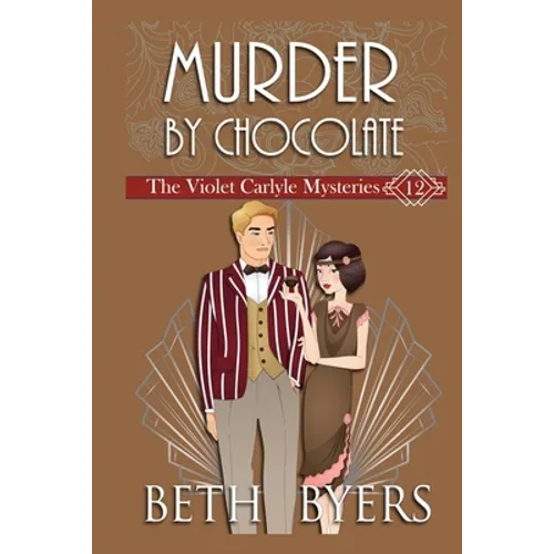 Murder By Chocolate: A Violet Carlyle Historical Mystery - Paperback