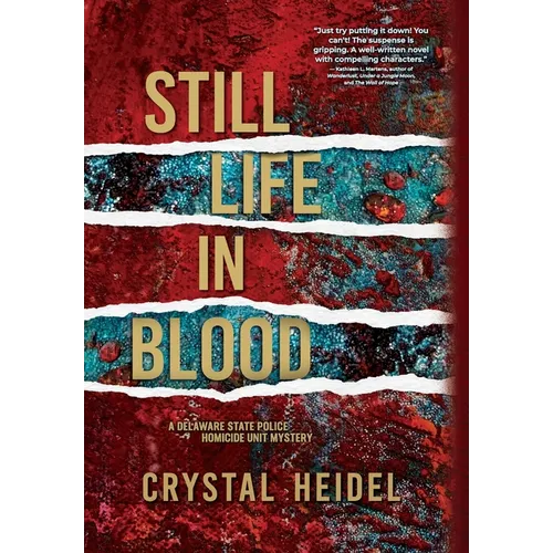 Still Life in Blood: A Delaware State Police Homicide Unit Mystery - Hardcover