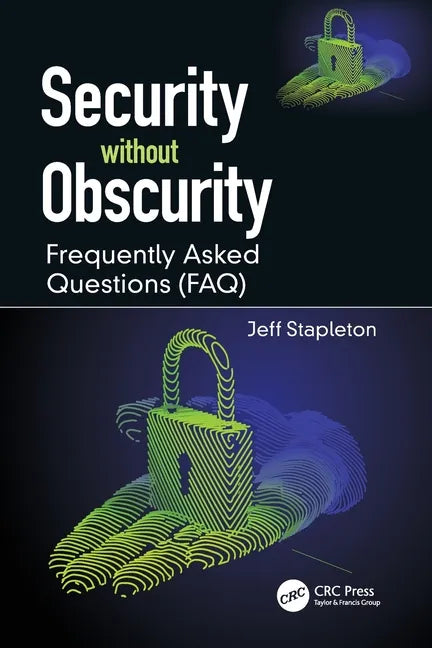 Security without Obscurity: Frequently Asked Questions (FAQ) - Paperback