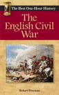 The English Civil War: The Best One-Hour History - Paperback