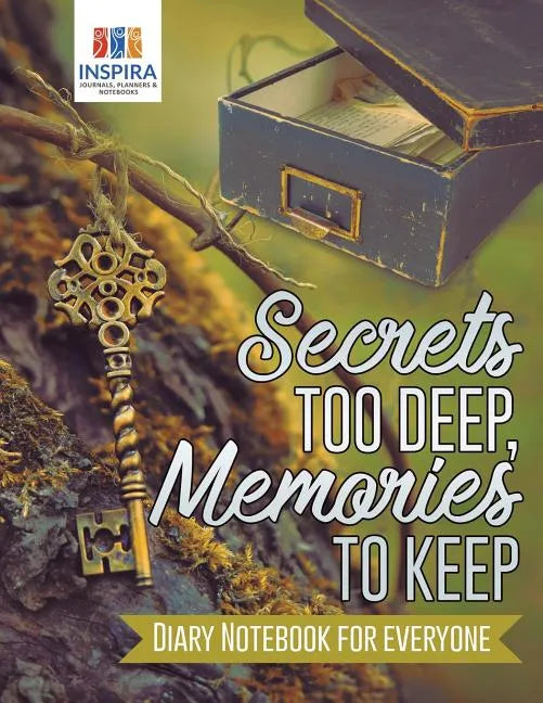 Secrets too Deep, Memories to Keep Diary Notebook for Everyone - Paperback