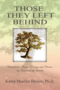 Those They Left Behind: Interviews, Stories, Essays and Poems by Survivors of Suicide - Paperback