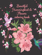 beautiful hummingbird & flowers coloring book: hummingbird and flowers coloring book / adult coloring book motivational / adult coloring books motivat - Paperback