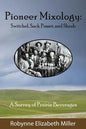 Pioneer Mixology: Switchel, Sack Posset and Shrub - Paperback