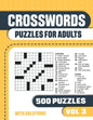 Crosswords Puzzles for Adults: Crossword Book with 500 Puzzles for Adults. Seniors and all Puzzle Book Fans - Vol 3 - Paperback