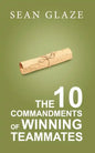 The 10 Commandments of Winning Teammates - Paperback
