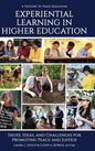 Experiential Learning in Higher Education: Issues, Ideas, and Challenges for Promoting Peace and Justice - Hardcover