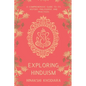 Exploring Hinduism: A Comprehensive Guide to Its History, Philosophy, and Practices - Paperback
