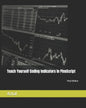 Teach Yourself Coding Indicators in PineScript - Paperback