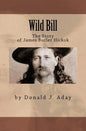 Wild Bill - The Story of James Butler Hickok - Paperback
