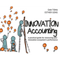 Innovation Accounting: A Practical Guide for Measuring Your Innovation Ecosystem's Performance - Paperback