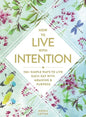 How to Live with Intention: 150+ Simple Ways to Live Each Day with Meaning & Purpose - Hardcover