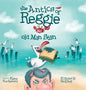 The Antics of Reggie and Old Man Stan - Hardcover