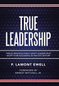 True Leadership: Twelve Principles Public Safety Leaders Must Adopt to Be Successful in the 21St Century - Hardcover