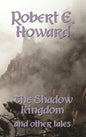 The Shadow Kingdom and Other Tales - Hardcover