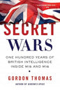 Secret Wars: One Hundred Years of British Intelligence Inside MI5 and MI6 - Paperback