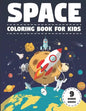 Space Coloring Book for Kids: With Astronauts, Planets, Moons, Space Rockets & Ships. (Activity Book with Bonus Mazes) - Paperback