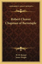 Robert Cleaver Chapman of Barnstaple - Paperback