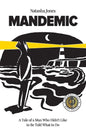 Mandemic: A Tale of a Man Who Didn't Like to Be Told What to Do - Paperback