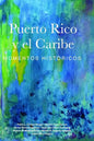 Puerto Rico y el Caribe (Volumen 1): Momentos históricos - Paperback