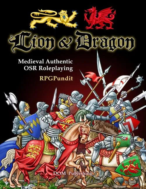 Lion & Dragon: Medieval Authentic OSR Roleplaying - Paperback