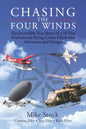 Chasing the Four Winds: The Incredible True Story of a 45-Year Professional Flying Career Filled with Adventure and Danger - Paperback