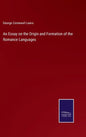 An Essay on the Origin and Formation of the Romance Languages - Hardcover
