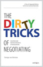 The Dirty Tricks of Negotiating: Discover and Master the Rules of Negotiating - Paperback