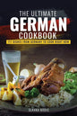 The Ultimate German Cookbook: 111 Dishes From Germany To Cook Right Now - Paperback