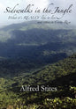 Sidewalks in the Jungle: What It's REALLY Like to Live and Retire in Costa Rica - Hardcover