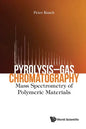 Pyrolysis-Gas Chromatography: Mass Spectrometry of Polymeric Materials - Hardcover