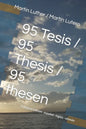 95 Tesis / 95 Thesis / 95 thesen: Edición trilingüe: español - inglés - alemán - Paperback