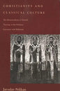 Christianity and Classical Culture: The Metamorphosis of Natural Theology in the Christian Encounter with Hellenism - Paperback