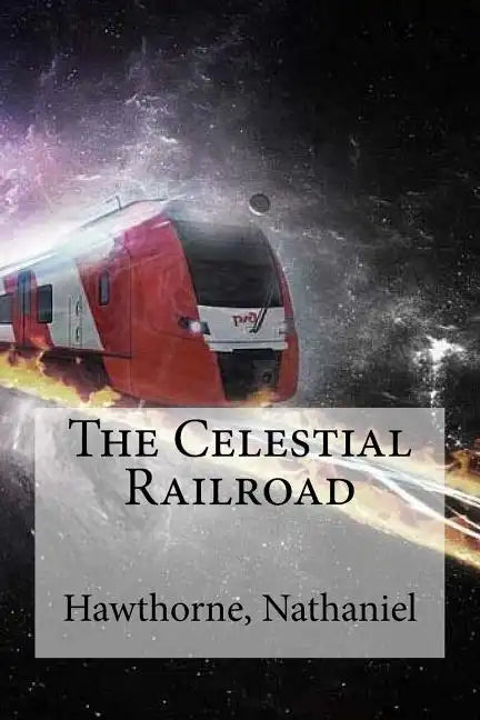 The Celestial Railroad - Paperback
