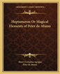 Heptameron or Magical Elements of Peter de Abano - Paperback