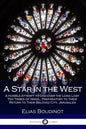 A Star in the West: A Humble Attempt to Discover the Long Lost Ten Tribes of Israel; Preparatory to Their Return to Their Beloved City, Jerusalem - Paperback