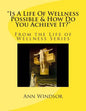 "Is A Life Of Wellness Possible & How Do You Achieve it? - Paperback